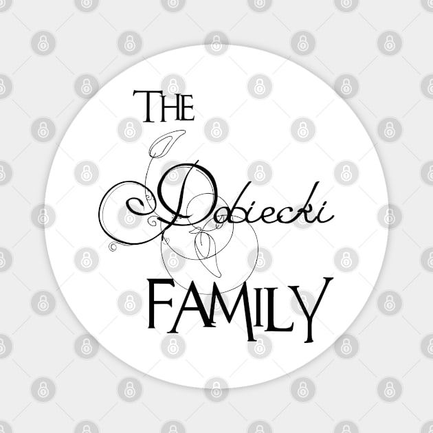 The Dobiecki Family ,Dobiecki Surname Magnet by Francoco